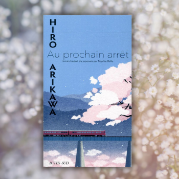 Au prochain arrêt – Hiro Arikawa – Éditions Actes Sud – Blog Page & Plume